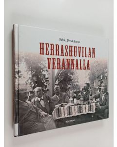 Kirjailijan Erkki Fredrikson käytetty kirja Herrashuvilan verannalla