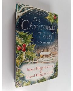 Kirjailijan Mary Higgins Clark käytetty kirja The Christmas thief & other stories