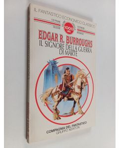 Kirjailijan Edgar Rice Burroughs & Giampaolo Cossato käytetty kirja Il signore della guerra di Marte