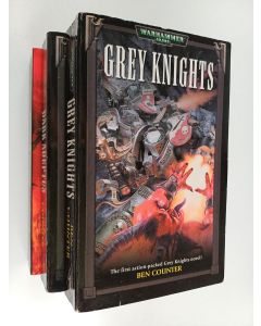Kirjailijan Ben Counter käytetty kirja Grey Knights 1-3 : Grey Knights ; Dark Adeptus ; Hammer of Daemons