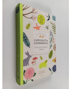 Kirjailijan Jocelyn de Kwant käytetty kirja Luovuutta luonnosta : vuosi hyvinvoinnin ytimessä -365 tapaa tuoda luonto mukaan arkeen