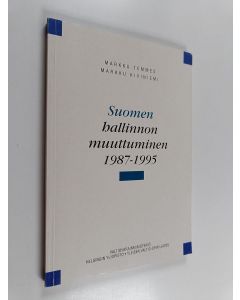Kirjailijan Markku Temmes & Markku Kiviniemi käytetty kirja Suomen hallinnon muuttuminen 1987-1995