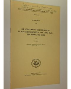 Kirjailijan S. Kilpi käytetty teos Die Schattierung der Kernladung in der Elektronenhulle des Atoms nach dem Modell von Bohr