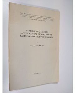 Kirjailijan Kullervo Rainio käytetty kirja Leadership Qualities - A Theoretical Inquiry and an Experimental Study on Foremen