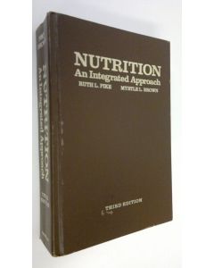 Kirjailijan Ruth L. Pike käytetty kirja Nutrition, an integrated approach
