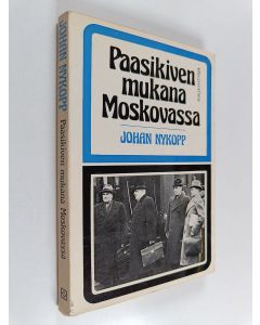Kirjailijan Johan Nykopp käytetty kirja Paasikiven mukana Moskovassa