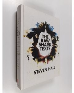 Kirjailijan Steven Hall käytetty kirja The raw shark texts