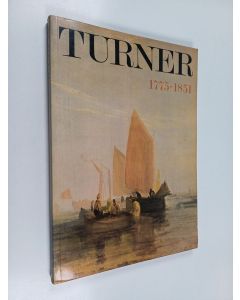 Kirjailijan Joseph Mallord William Turner käytetty kirja Turner, 1775-1851