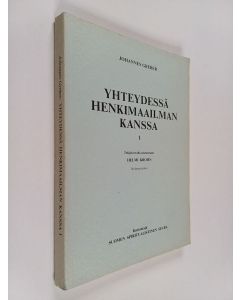 Kirjailijan Johannes Greber käytetty kirja Yhteydessä henkimaailman kanssa : sen lait ja tarkoitus : erään katolisen papin kokemuksia 1