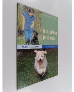 Kirjailijan Brigitte Rauth-Widmann käytetty teos Istu, paikka ja seuraa