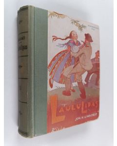 käytetty kirja Laululipas : Suomen laajin todellinen kansanlaulukirja Jälkimmäinen osa