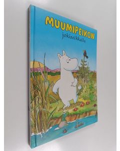 Kirjailijan Harald Sonesson käytetty kirja Muumipeikon jokiseikkailu