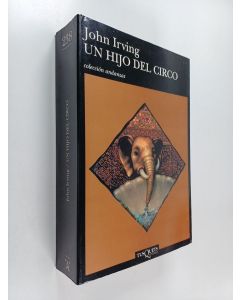 Kirjailijan John Irving käytetty kirja Un hijo del circo