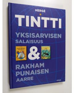 Kirjailijan Herge käytetty kirja Tintti yhteisnide : Yksisarvisen salaisuus / Rakham Punaisen aarre