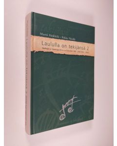 Kirjailijan Martti ym. Heikkilä käytetty kirja Laululla on tekijänsä 2, Säveltäjät ja sanoittajat Elvis ry:n historiikki 1980-2004 (1954-2004)
