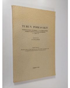 Kirjailijan Rafael Helanko käytetty kirja Turun poikasakit : sosiologinen tutkimus 9-16-vuotiaitten poikien spontaanisista ryhmistä vv 1944-1951