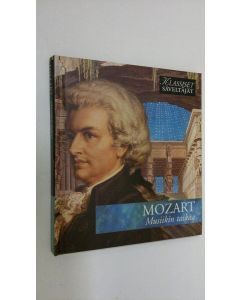 käytetty kirja Mozart - Musiikin taikaa
