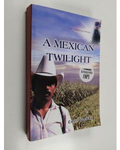 Kirjailijan Cecil Gomez käytetty kirja A Mexican Twilight