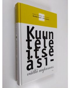 Kirjailijan Barbro Bronsberg käytetty kirja Kuuntele itseäsi - vältä uupumus