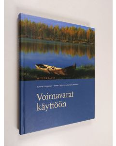 Kirjailijan Antero Katajainen käytetty kirja Voimavarat käyttöön : hyvää oloa ja onnellisuutta
