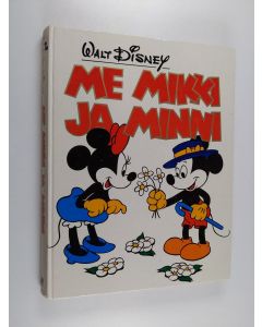 Kirjailijan Walt Disney käytetty kirja Me Mikki ja Minni