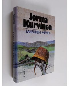 Kirjailijan Jorma Kurvinen käytetty kirja Lakeuden miehet : sotaromaani