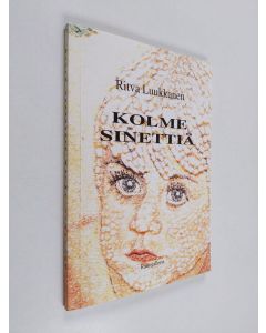 Kirjailijan Ritva Luukkanen käytetty kirja Kolme sinettiä