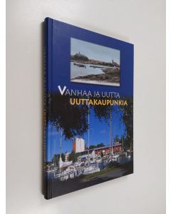 käytetty kirja Vanhaa ja uutta Uuttakaupunkia