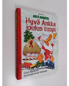 Kirjailijan Walt Disney & Carl Barks käytetty kirja Hyvä Ankka joulun tuopi