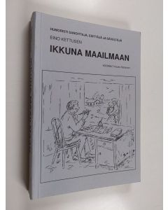 Kirjailijan Eino Kettunen käytetty kirja Eino Kettusen Savo-Karjalaisia y.m. humoristisia lauluja