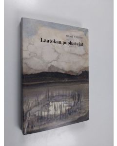 Kirjailijan Olavi Väliaho käytetty kirja Laatokan puolustajat