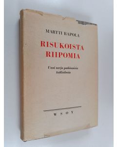 Kirjailijan Martti Rapola käytetty kirja Risukoista riipomia