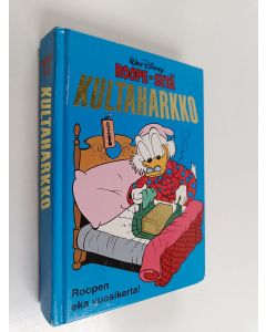 Kirjailijan Walt Disney käytetty kirja Roope-setä vuosikerta 1978 : Kultaharkko