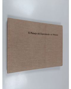 käytetty kirja El Paisaje del Espectàculo en México