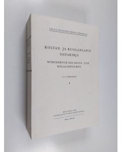 Kirjailijan T. I. Itkonen käytetty kirja Koltan- ja kuolanlapin sanakirja 1 = Wörterbuch des Kolta- und Kolalappischen 1