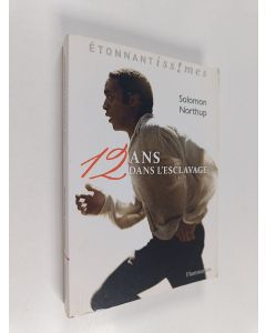 Kirjailijan Solomon Northup käytetty kirja Douze ans dans l'esclavage