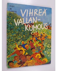 Kirjailijan Inari Krohn käytetty kirja Vihreä vallankumous