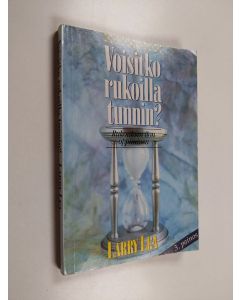 Kirjailijan Larry Lea käytetty kirja Voisitko rukoilla tunnin? : rukouksen ilon oppiminen