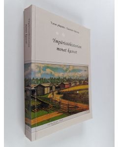 käytetty kirja Ympäristöhistorian monet kasvot : kirjoituksia suomalaisesta ympäristöhistoriasta