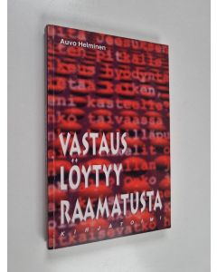Kirjailijan Auvo Helminen käytetty kirja Vastaus löytyy Raamatusta