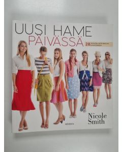 Kirjailijan Nicole Smith käytetty kirja Uusi hame päivässä : 28 yksilöllistä mallia