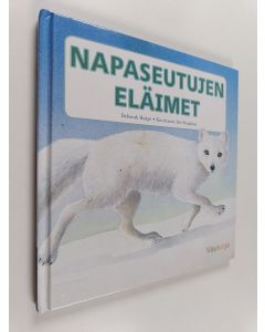 Kirjailijan Deborah Hodge & Pat Stephens käytetty kirja Napaseutujen eläimet