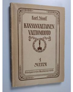 Kirjailijan Karl Staaff käytetty kirja Kansanvaltainen valtiomuoto, 1 - Sveitsi