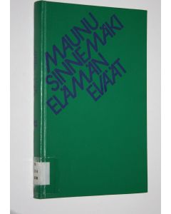 Kirjailijan Maunu Sinnemäki käytetty kirja Elämän eväät
