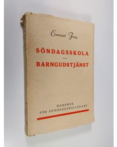 Kirjailijan Emanuel Jung käytetty kirja Söndagsskola - Barngudstjänst : handbok för söndagsskollärare