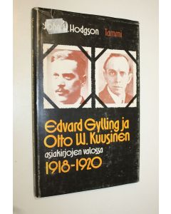Kirjailijan John H Hodgson käytetty kirja Edvard Gylling ja Otto W Kuusinen asiakirjojen valossa 1918-1920