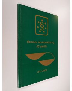 käytetty kirja Suomen lautamiehet ry 35 vuotta : 1971-2006