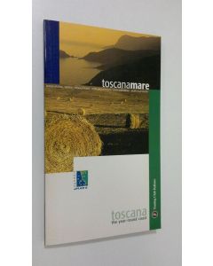 käytetty kirja Toscanamare : Toscana - the year-round coast