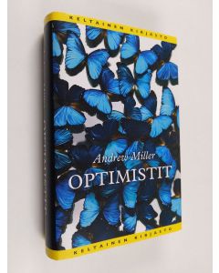 Kirjailijan Andrew Miller käytetty kirja Optimistit
