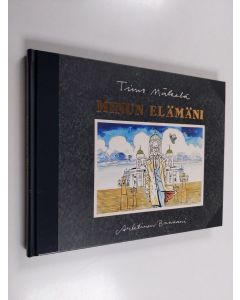 Kirjailijan Timo Mäkelä käytetty kirja Minun elämäni